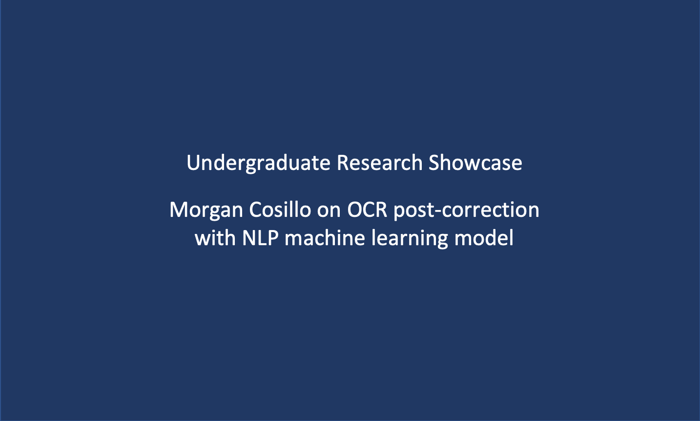 Workshop 5: Undergraduate Research Showcase – Morgan Cosillo 