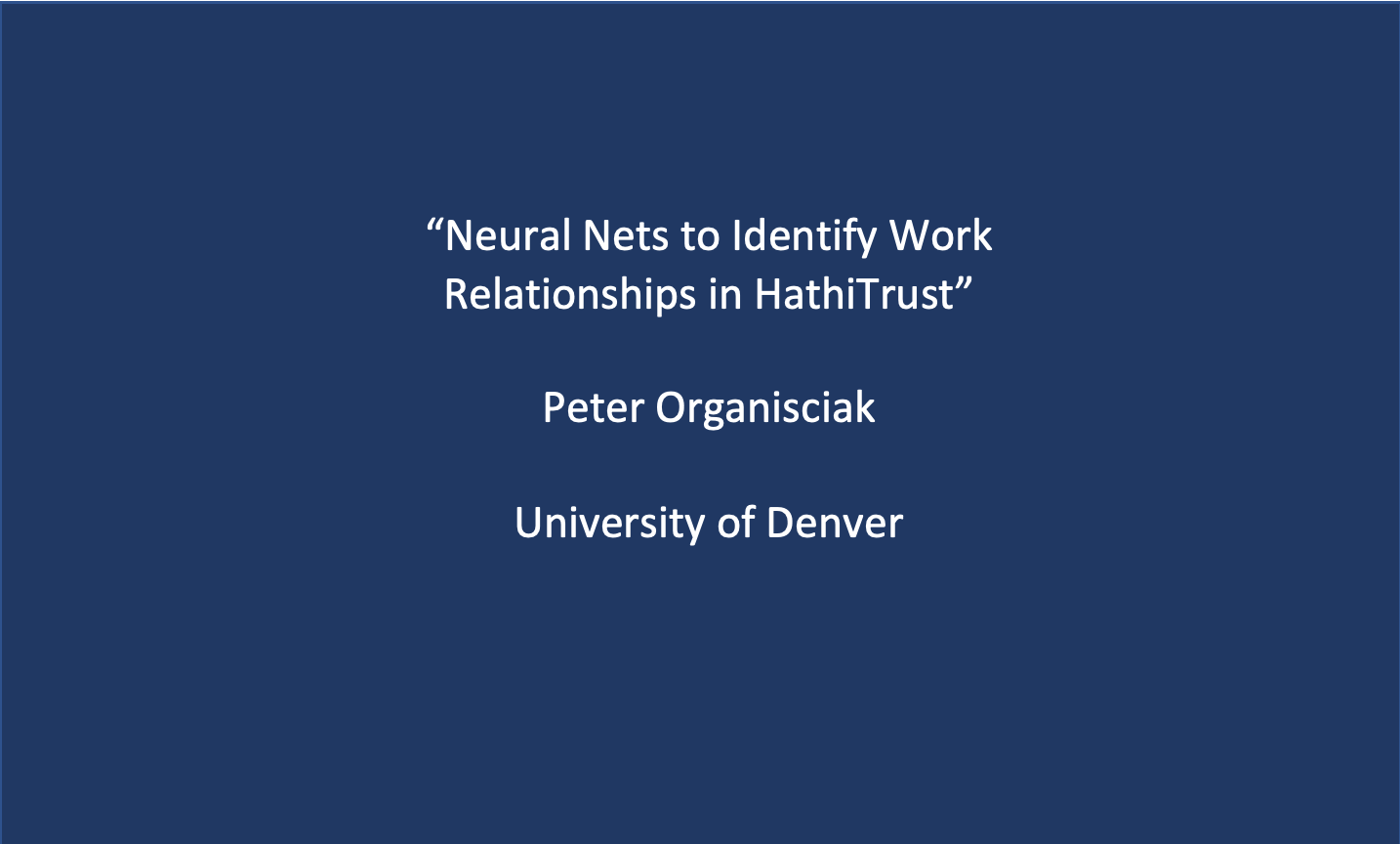 Workshop 5: Peter Organisciak, ‘Neural Nets to Identify Work Relationships in HathiTrust’