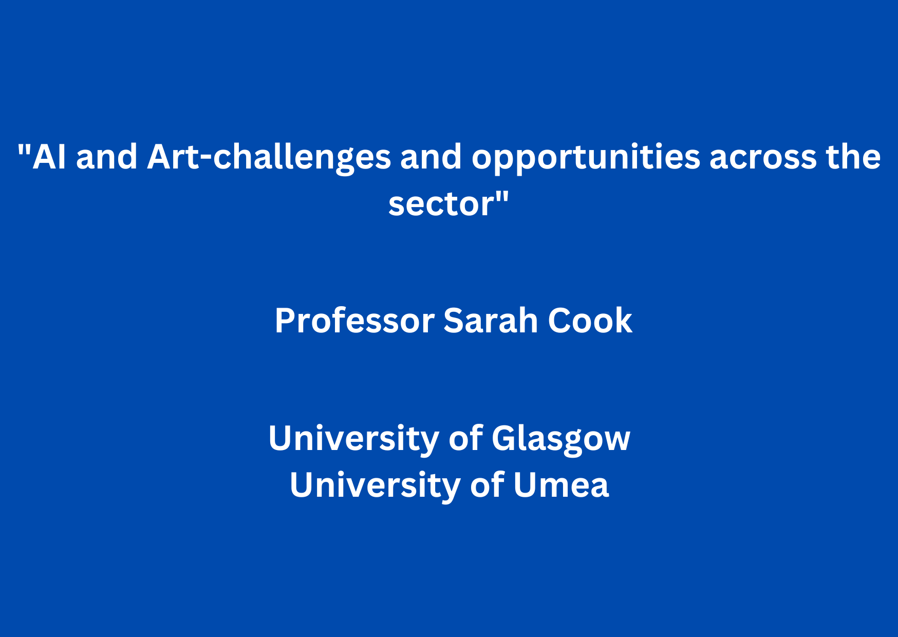 AEOLIAN Workhop 6: “AI and Art-challenges and opportunities across the sector” by Professor Sarah Cook